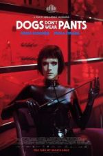 Watch Dogs Don\'t Wear Pants 123movies