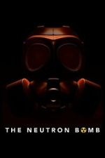 Watch The Neutron Bomb 123movies