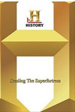 Watch Stealing the Superfortress 123movies