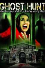 Watch Ghost Hunt: Paranormal Encounter at Burlington County Prison 123movies