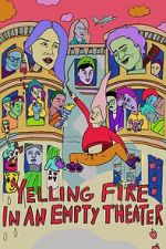 Watch Yelling Fire in an Empty Theater 123movies