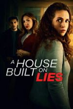Watch A House Built on Lies 123movies