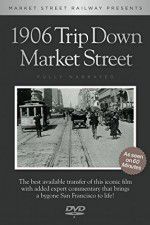 Watch A Trip Down Market Street Before the Fire 123movies
