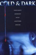 Watch Cold and Dark 123movies