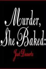 Watch Murder She Baked Just Desserts 123movies