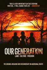 Watch Our Generation 123movies