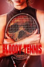 Watch Bloody Tennis 123movies