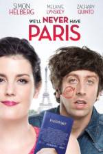Watch We'll Never Have Paris 123movies