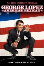 Watch George Lopez: America's Mexican 123movies