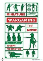 Watch Miniature Wargaming the Movie 123movies