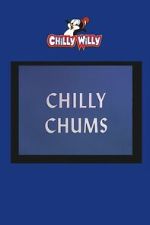 Watch Chilly Chums 123movies