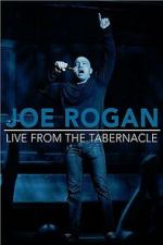 Watch Joe Rogan: Live from the Tabernacle 123movies