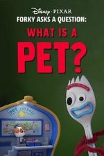 Watch Forky Asks a Question: What Is a Pet? 123movies