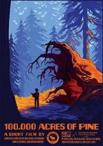 Watch 100,000 Acres of Pine 123movies