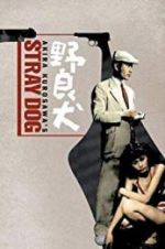 Watch Stray Dog 123movies