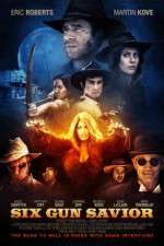 Watch Six Gun Savior 123movies