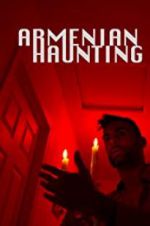 Watch Armenian Haunting 123movies