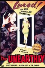 Watch The Unearthly 123movies