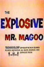 Watch The Explosive Mr. Magoo 123movies