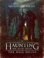 Watch A Haunting on Dice Road: The Hell House 123movies