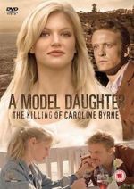 Watch A Model Daughter: The Killing of Caroline Byrne 123movies