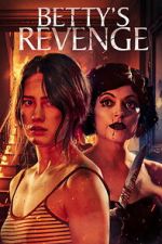 Watch Betty\'s Revenge 123movies