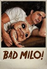 Watch Bad Milo! 123movies