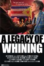 Watch A Legacy of Whining 123movies