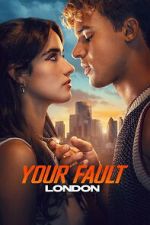 Watch Your Fault: London 123movies