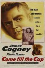 Watch Come Fill the Cup 123movies