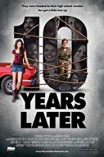 Watch 10 Years Later 123movies