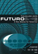 Watch Futuro – A New Stance for Tomorrow 123movies
