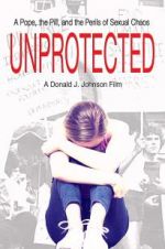 Watch Unprotected 123movies