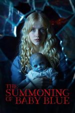 Watch The Summoning of Baby Blue 123movies