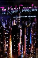 Watch The Kyoto Connection 123movies