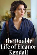 Watch The Double Life of Eleanor Kendall 123movies
