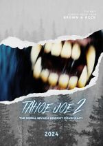 Watch Tahoe Joe 2: The Sierra Nevada Bigfoot Conspiracy 123movies
