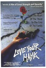 Watch Love Your Mama 123movies