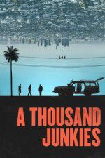 Watch A Thousand Junkies 123movies