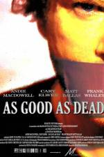 Watch As Good as Dead 123movies