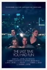 Watch The Last Time You Had Fun 123movies