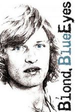 Watch Blond, Blue Eyes 123movies