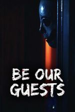 Watch Be Our Guests 123movies
