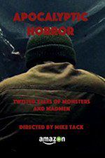 Watch Apocalyptic Horror 123movies