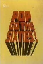 Watch Pop Go the Sixties 123movies