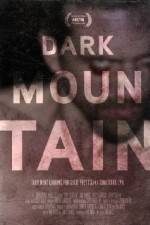 Watch Dark Mountain 123movies