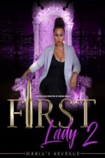 Watch First Lady II Maria\'s Revenge 123movies