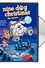 Watch Nine Dog Christmas 123movies