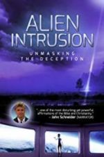 Watch Alien Intrusion: Unmasking a Deception 123movies