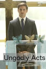 Watch Ungodly Acts 123movies